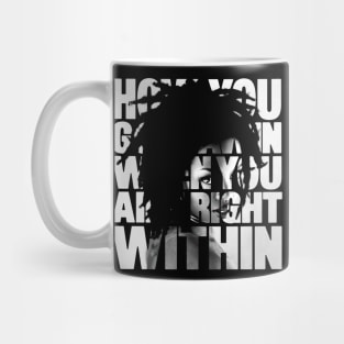 Lauryn Hill "How You Gonna Win, When You Ain't Right Within?" Mug